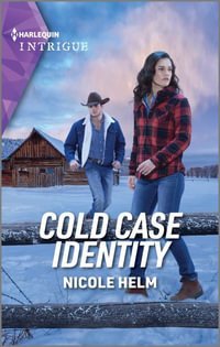 Cold Case Identity : Harlequin Intrigue Series - Nicole Helm