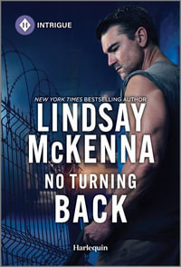 No Turning Back : A Suspenseful Military Romance - Lindsay McKenna