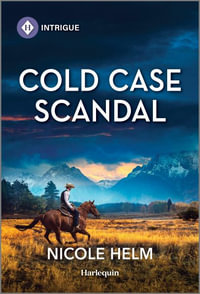 Cold Case Scandal : Harlequin Intrigue Series - Nicole Helm