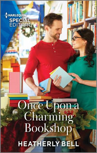 Once Upon a Charming Bookshop : Harlequin Special Edition - Heatherly Bell