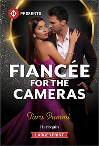 Fiancee for the Cameras : Harlequin Presents (Larger Print) - Tara Pammi