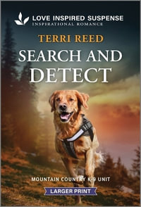 Search and Detect : Mountain Country K-9 Unit - Terri Reed