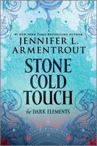 Stone Cold Touch : The Dark Elements - Jennifer L. Armentrout