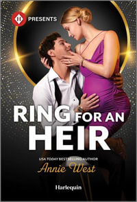 Ring for an Heir : Harlequin Presents - Annie West