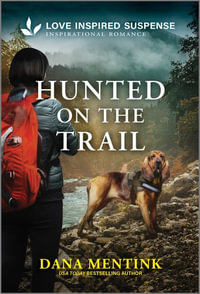 Hunted on the Trail : Security Hounds Investigations - Dana Mentink