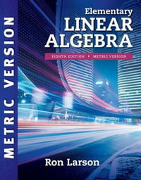 Elementary Linear Algebra : 8th Edition - International Metric Edition - Charles Larson