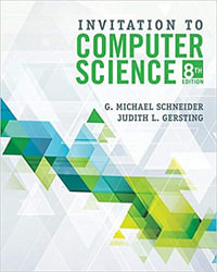 Invitation to Computer Science : 8th edition - G. Michael Schneider