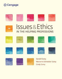 Issues and Ethics in the Helping Professions + Mindtap Helping Professions, 1 Term 6 Months Access Card - Gerald Corey