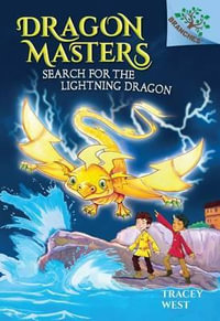 Search for the Lightning Dragon : Dragon Masters. Scholastic Branches - Tracey West