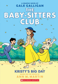 Kristy's Big Day : The Babysitters Club Graphic Novel Book 6 - Ann M. Martin