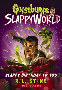 Slappy Birthday to You : Goosebumps Slappyworld - R.L. Stine
