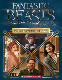 Fantastic Beasts and Where to Find Them : The Characters - Michael Kogge