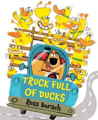 Truck Full of Ducks - Ross Burach