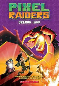 Dragon Land (Pixel Raiders #2) : Pixel Raiders - Steven O'Donnell