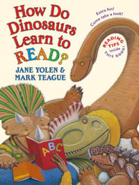 How Do Dinosaurs Learn to Read? : How Do Dinosaurs...? - Jane Yolen