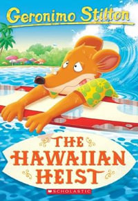 Geronimo Stilton: The Hawaiian Heist : Geronimo Stilton - Geronimo Stilton