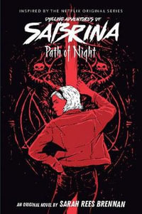 Path of Night (The Chilling Adventures of Sabrina, Book 3) : Chilling Adventures of Sabrina - Sarah Rees Brennan