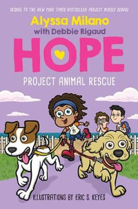 Project Animal Rescue (Alyssa Milano's Hope #2) : Volume 2 - Alyssa Milano