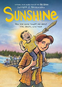 Sunshine : A Graphic Novel - Jarrett J Krosoczka