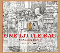 One Little Bag : An Amazing Journey - Henry Cole