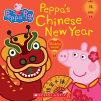 Peppa's Chinese New Year (Peppa Pig) : Peppa Pig - Eone