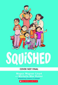 Squished : A Graphic Novel - Megan Wagner Lloyd