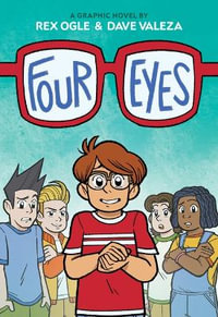 Four Eyes : A Graphic Novel - Rex Ogle