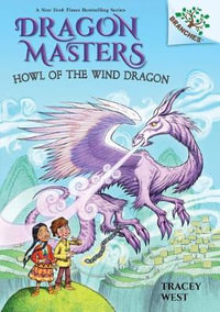 Howl of the Wind Dragon: A Branches Book (Dragon Masters #20) : Volume 20 - Tracey West