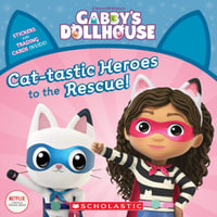 Cat-Tastic Heroes to the Rescue (Gabby's Dollhouse Storybook) : Gabby's Dollhouse - Gabhi Martins