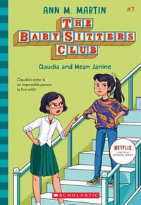 The Babysitters Club #7 : Claudia & Mean Janine(b &W) - Ann M. Martin