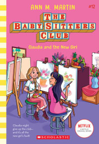 The Babysitters Club #12 : Claudia and the New Girl (b &w) - Ann M. Martin