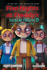 The Puppet Carver : Five Nights at Freddy's - Fazbear Frights: Book 9 - Scott Cawthon