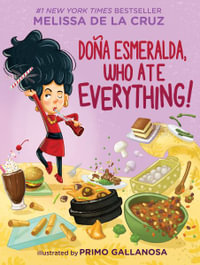 Dona Esmeralda, Who Ate Everything - Melissa de la Cruz