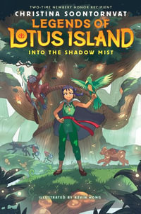 Into the Shadow Mist (Legends of Lotus Island #2) : Legends of Lotus Island - Christina Soontornvat