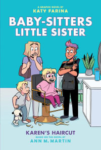 Karen's Haircut : A Graphic Novel (Baby-Sitters Little Sister #7) - Ann M. Martin