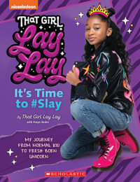 That Girl Lay Lay : it's Time to #Slay - Kwyn Bader