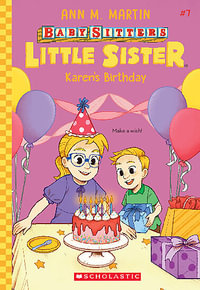 Karen's Birthday : Babysitters Little Sister - Ann M. Martin