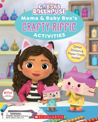 Gabbys Dollhouse: Mama & Baby Box's Crafty-riffic Activities : Gabby's Dollhouse - Jesse Tyler