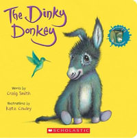 The Dinky Donkey : A Board Book (a Wonky Donkey Book) - Craig Smith