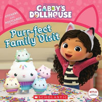 Purr-fect Family Visit : Gabby's Dollhouse - Pamela Bobowicz