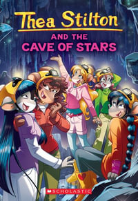 Cave of Stars (Thea Stilton #36) : Thea Stilton - Thea Stilton