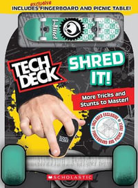 Tech Deck : Shred It! - Rebecca Shapiro