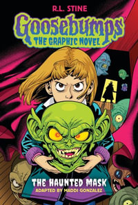 The Haunted Mask : Goosebumps Graphix: The Haunted Mask - R. L. Stine