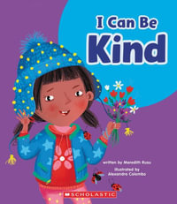 I Can Be Kind (Learn About : Your Best Self) - Meredith Rusu