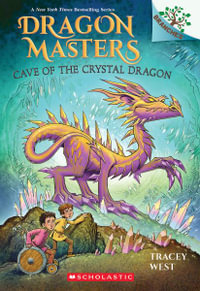 Cave of the Crystal Dragon : A Branches Book (Dragon Masters #26) - Tracey West