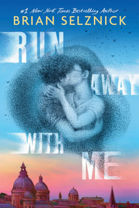 Run Away With Me - Brian Selznick