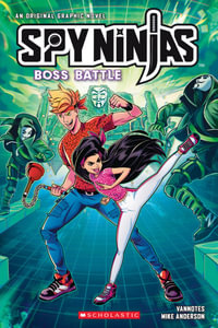 Boss Battle : Spy Ninjas An Original Graphic Novel : Book 3 - Vannotes