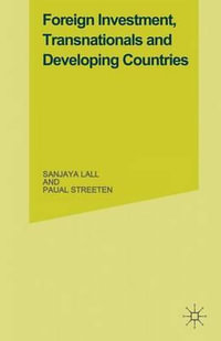 Foreign Investment, Transnationals and Developing Countries - Sanjaya Lall