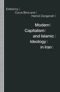 Modern Capitalism and Islamic Ideology in Iran - Cyrus Bina