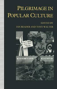 Pilgrimage in Popular Culture - Ian Reader